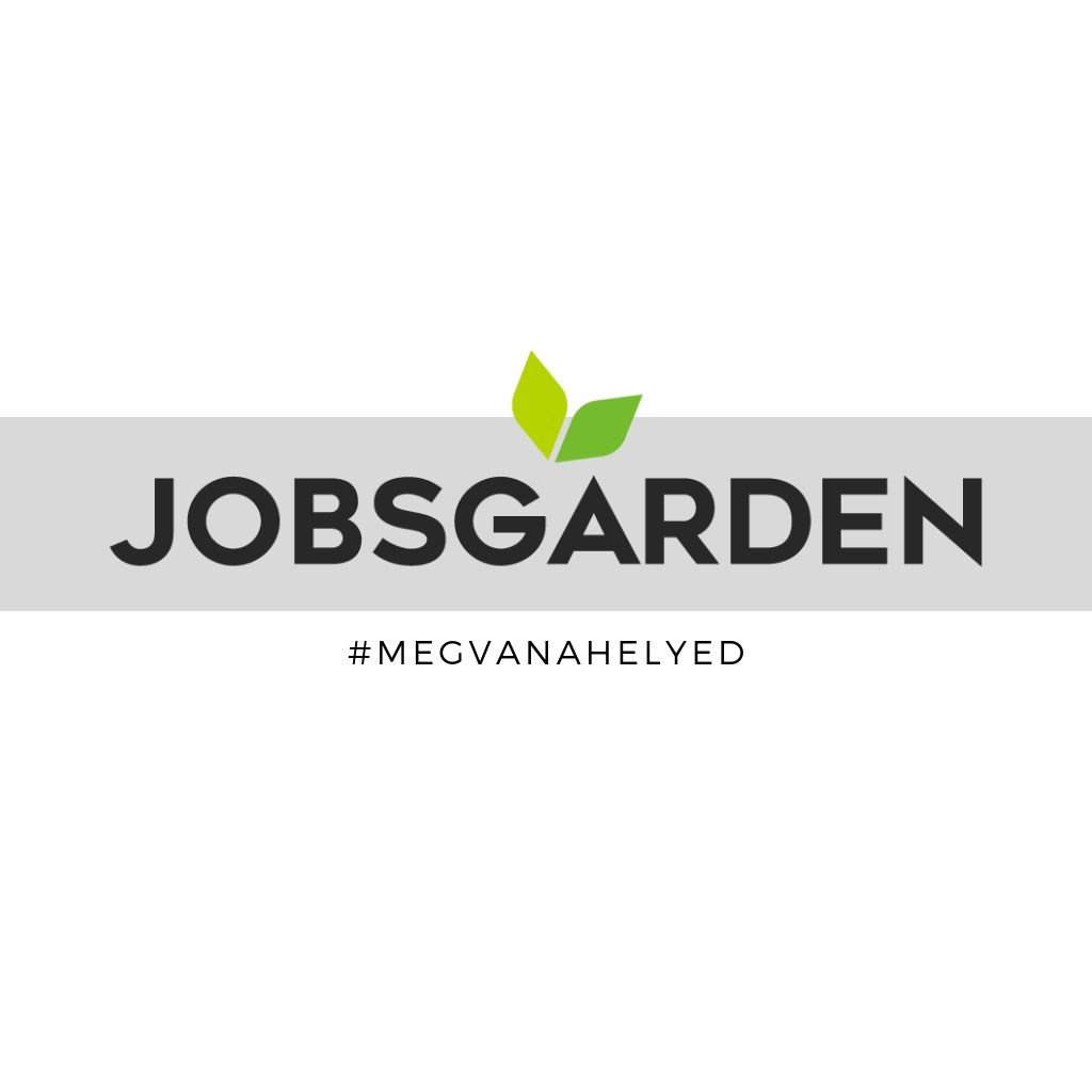 Jobsgarden-megvan a helyed!