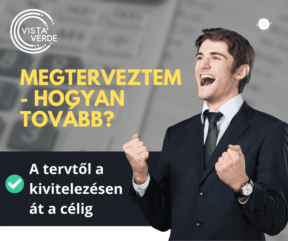 Megterveztem – hogyan tovább?