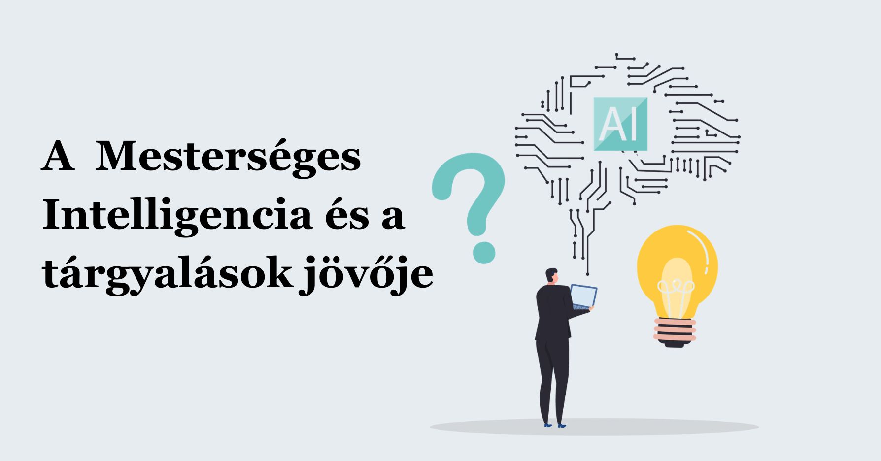 Mesterséges intelligencia hatása a tárgyalásokra