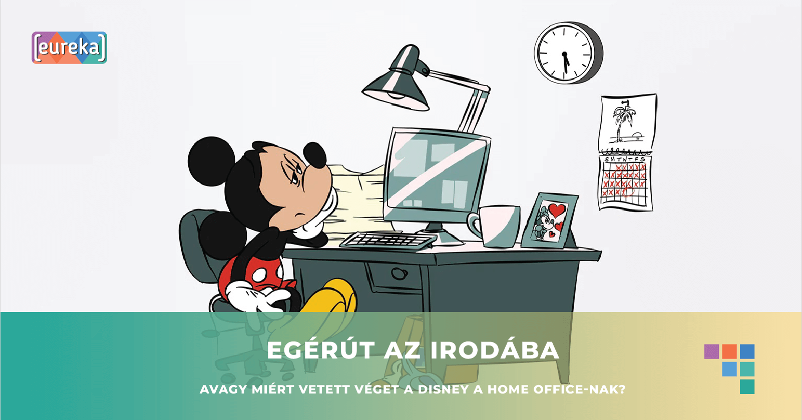 Egérút az irodába - avagy miért vetett véget a Disney a home office-nak?