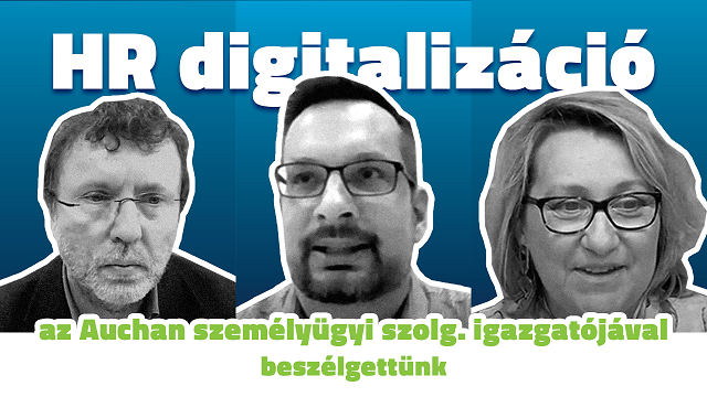 HR-digitalizáció a kereskedelmi szektorban- az Auchan személyügyi szolg. igazgatójával beszélgettünk