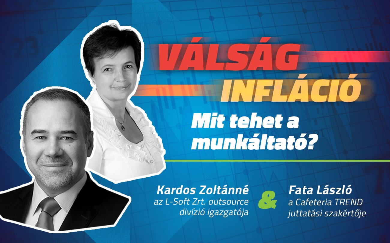 Válság – Infláció – Mit tehet a munkáltató?