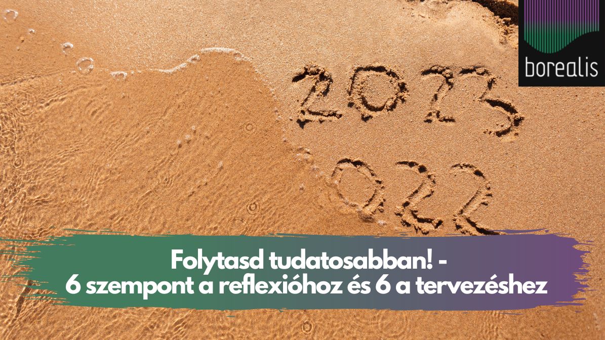 Folytasd tudatosabban! – 6 szempont a reflexióhoz és 6 a tervezéshez