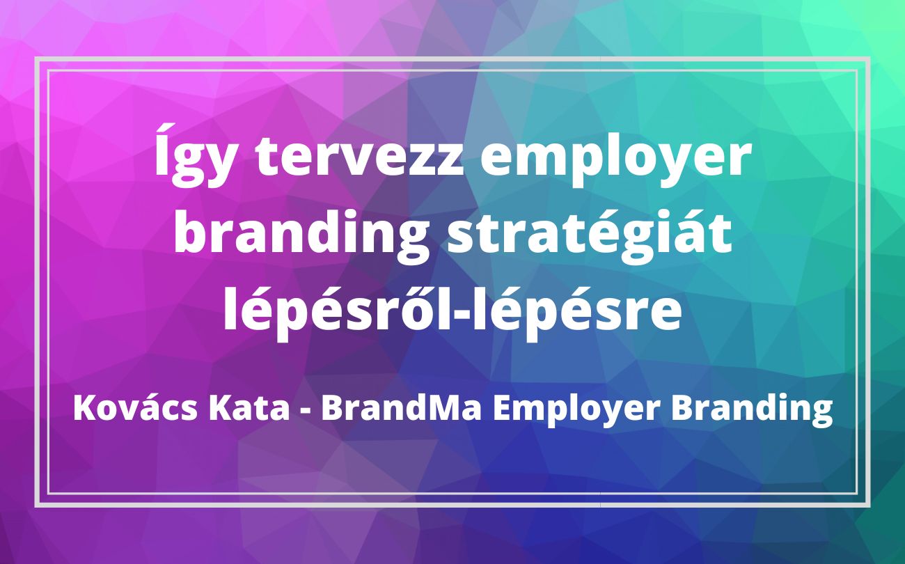 Így tervezz megfizethető employer branding stratégiát!