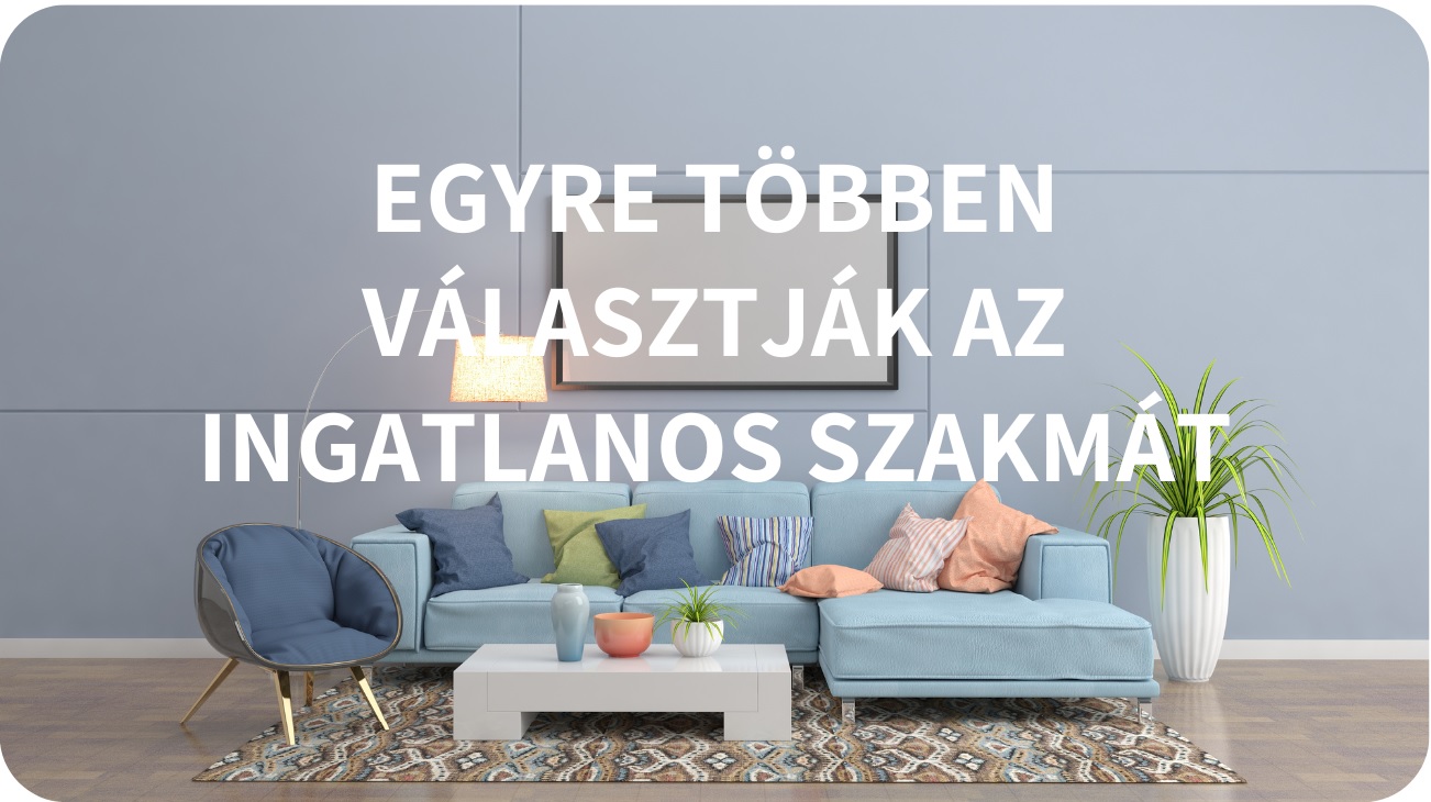 Ismét egyre többen választják az ingatlanos szakmát