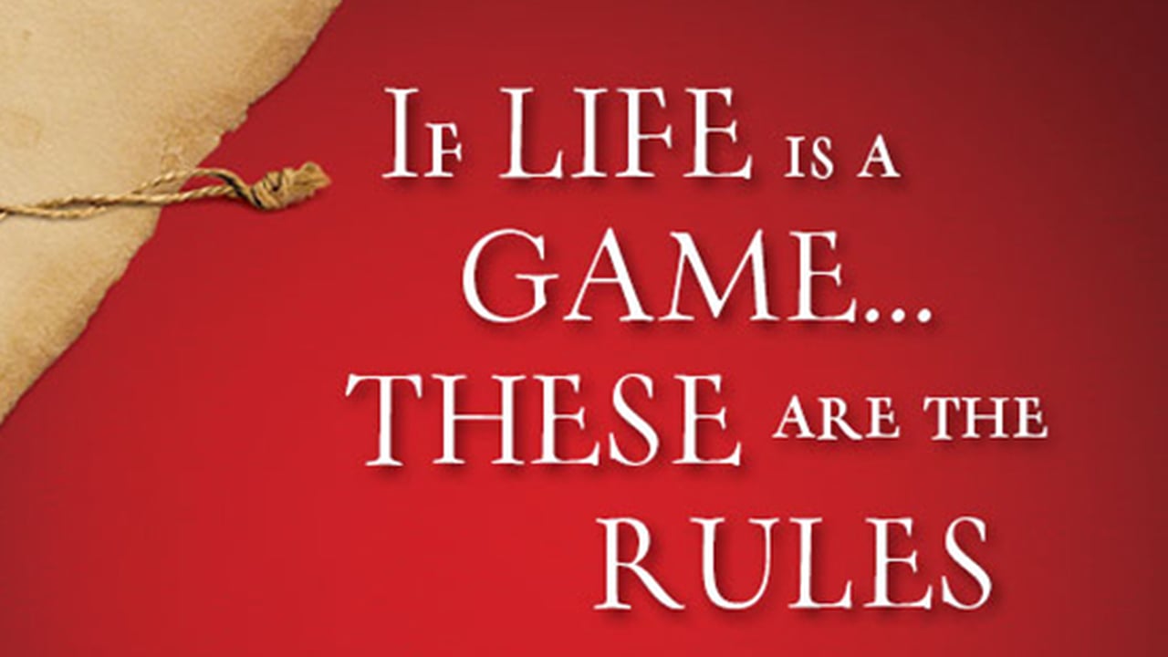 If Life is a Game, these are the Rules