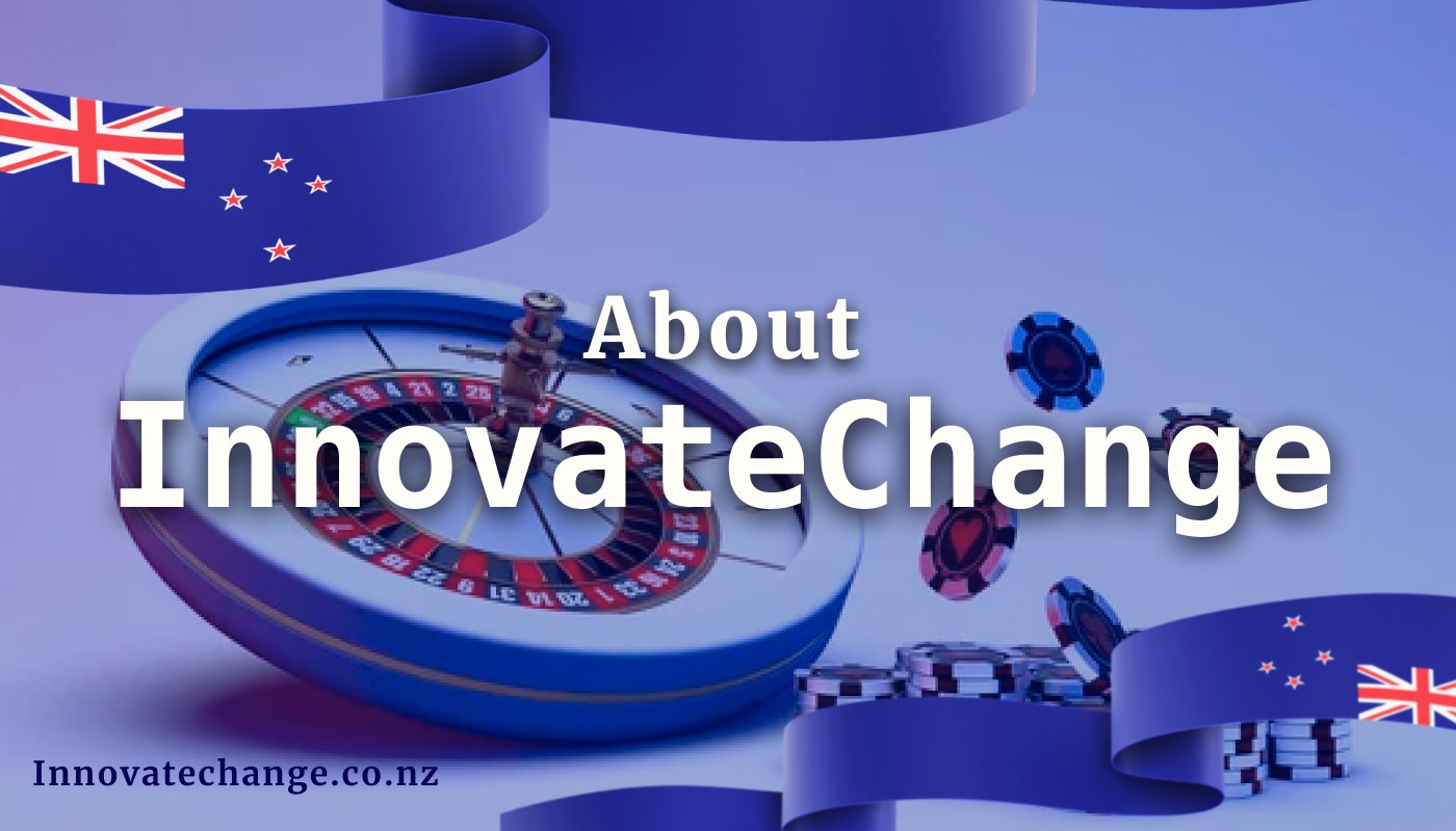 InnovateChange.co.nz: The Base for Exceptional Casino Gameplay