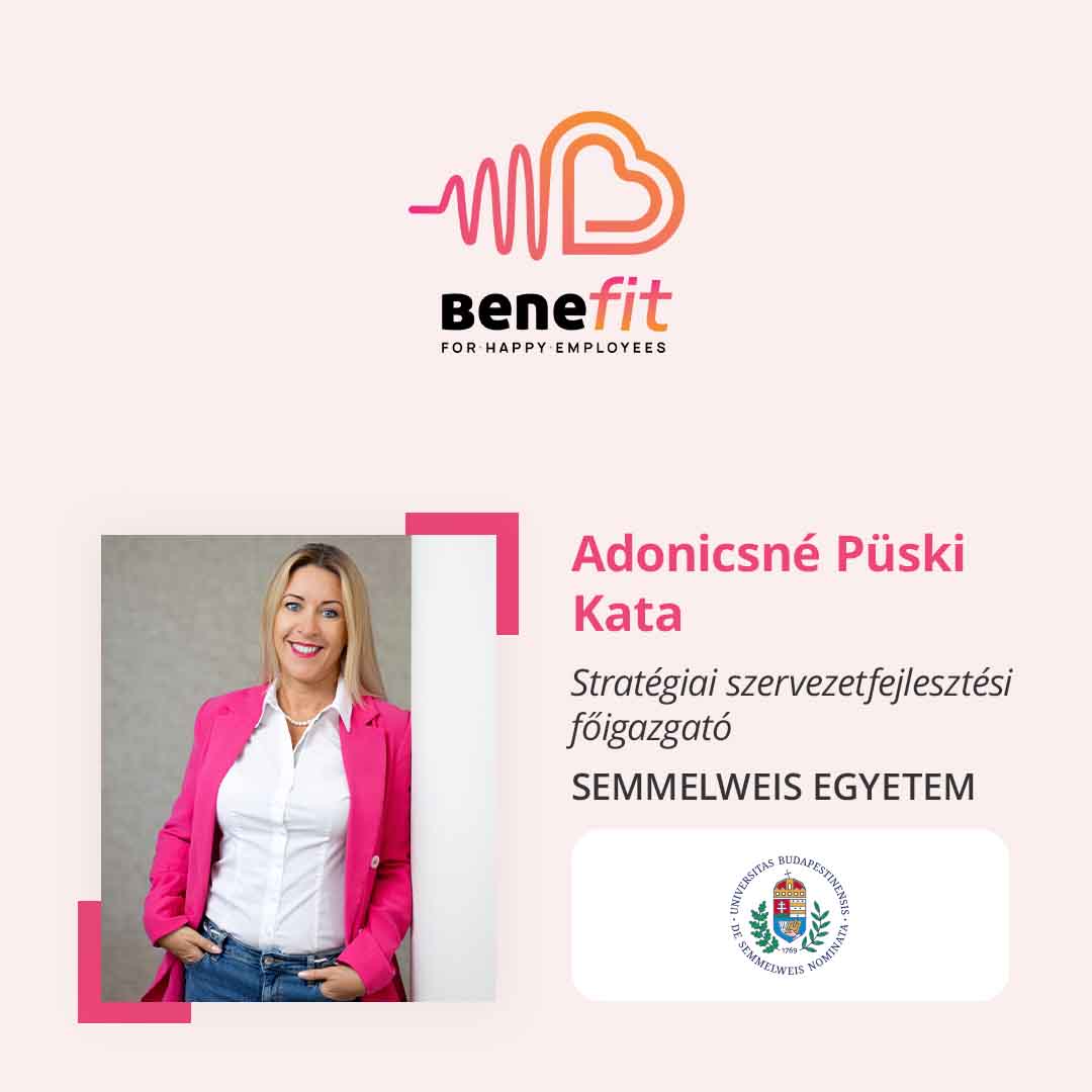 Iskolapélda a dolgozói jóllét területén – interjú Adonicsné Püski Katával, a Semmelweis Egyetem stratégiai szervezetfejlesztési főigazgatójával