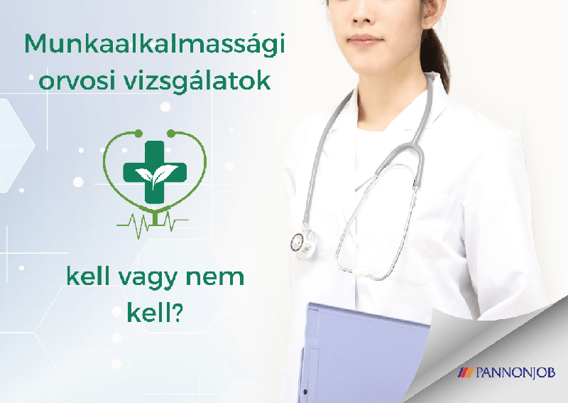 Munkaalkalmassági orvosi vizsgálatok aktualitásai, kell vagy nem kell?